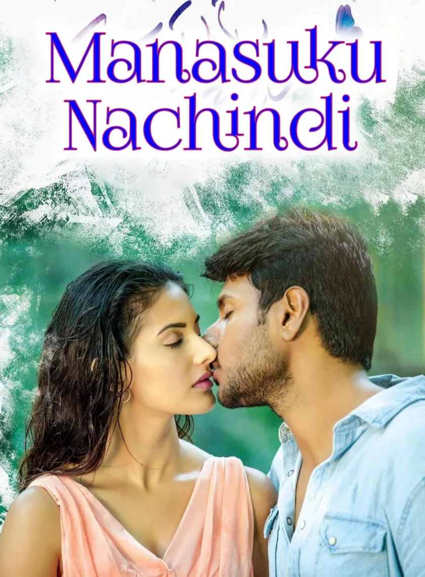 Manasuku Nachindi (Life Mein Twist) (2018) (Hindi + Telugu) Dual Audio UnCut South Movie HD ESub